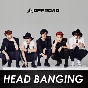 OFFROAD 1stシングル「HEAD BANGING」Type-A
